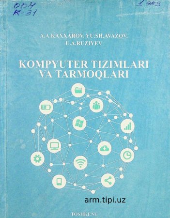 Kompyuter tizimlari va tarmoqlari