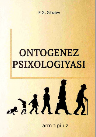 G`oziyev E.G`. Ontogenez pisixologiyasi