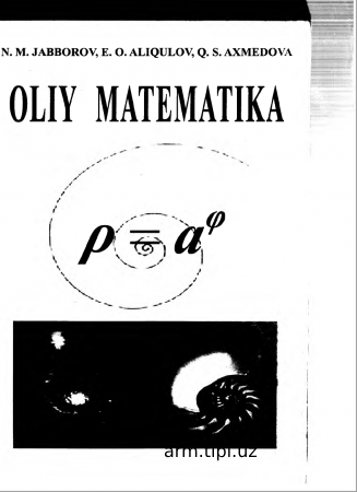 Oliy matematika Jabborov N.M Aliqulov E.O. Axmedova Q.S