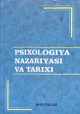 Psixologiya nazaryasi va tarixi Sh.R. Baratov, L.Y.Olimov, O.R.Avezov Toshkent 2019